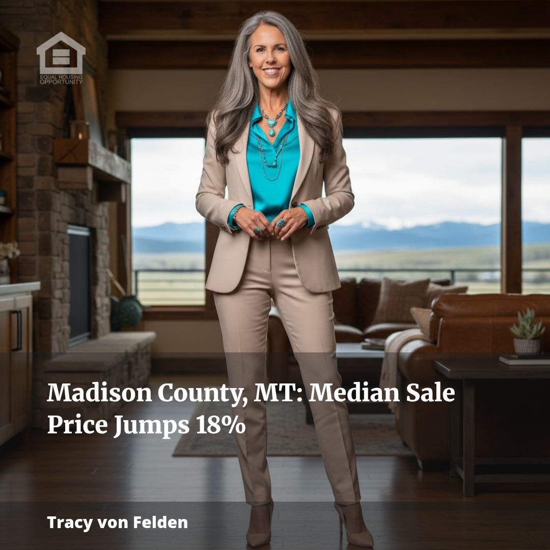 Madison County, MT: Median Sale Price Jumps 18%